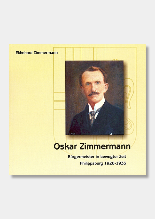 Einband "Oskar Zimmermann — Bürgermeister in bewegter Zeit"